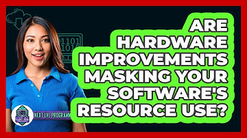 Are Hardware Improvements Masking Your Software