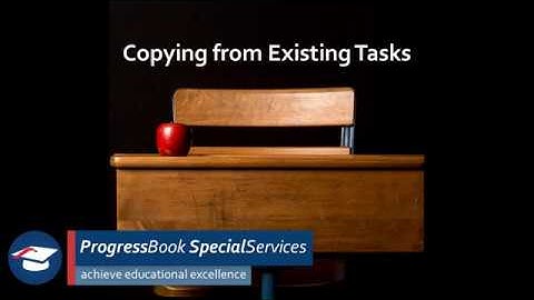 Copying from Existing Tasks in ProgressBook SpecialServices