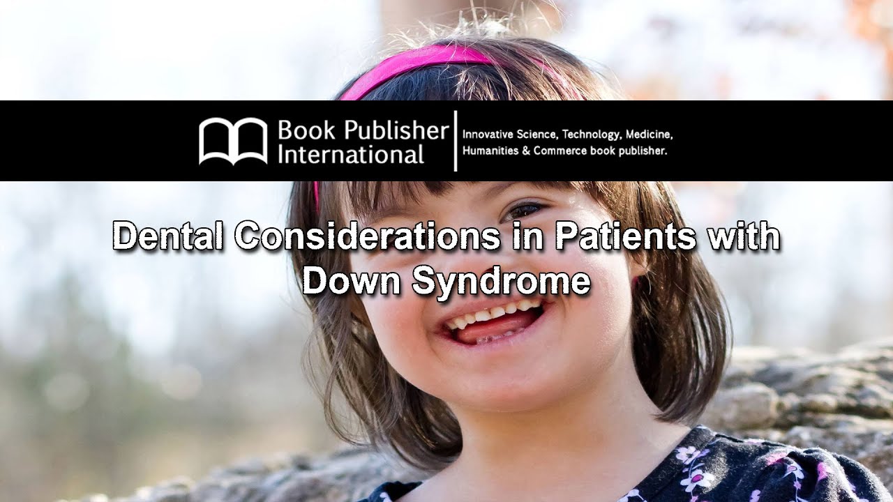 Dental Considerations in Patients with Down Syndrome YouTube