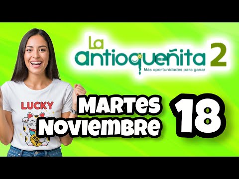Resultado LA ANTIOQUEÑITA 2 Martes 18 de Noviembre de 2025