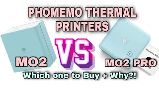 PHOMEMO THERMAL PRINTERS: MO2 VS. MO2 PRO?!?!