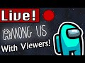 🔴 Among Us Live Stream | Playing With Viewers | JOIN NOW! (With Codes)