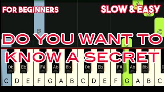 THE BEATLES - DO YOU WANT TO KNOW A SECRET | SLOW & EASY PIANO TUTORIAL