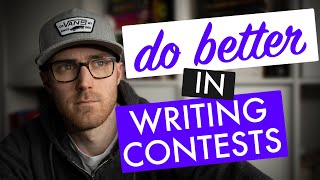 How to Do Better in Writing Competitions