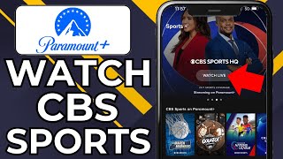 HOW TO WATCH CBS SPORTS ON PARAMOUNT PLUS (2026)