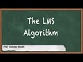 The LMS Algorithm - Adaptive Filters - Advanced Digital Signal Processing
