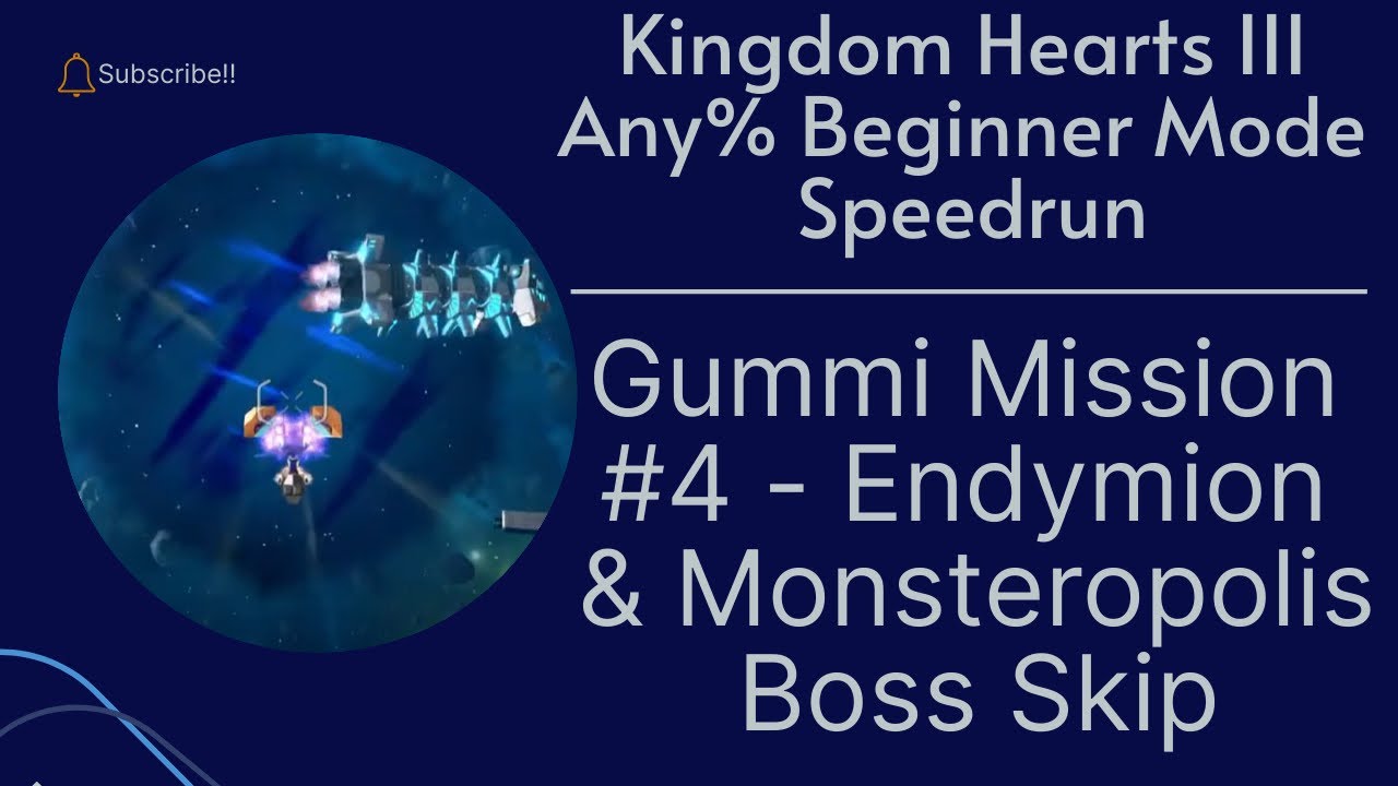 KH3 Speedrun Gummi Mission 4 Endymion Collection & Monsteropolis