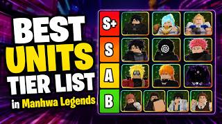BEST UNITS TIER LIST in MANHWA LEGENDS (S+ UNITS, BEST MYTHICS & SECRET UNITS) Roblox
