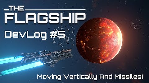 Moving Vertically And Missiles! TheFlagShip Devlog #5 Wishlist on Steam!