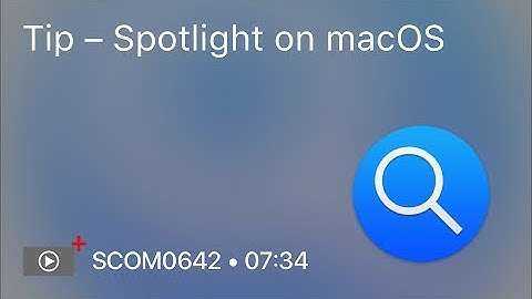 SCOM0642 - Tip – Spotlight on macOS