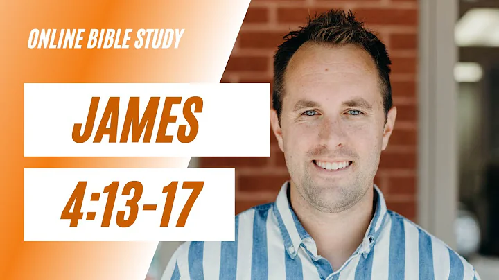 Online Bible Study: James 4:13-17