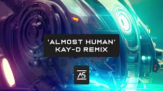 Es:C - Almost Human (Kay-D Remix) [OUT NOW]