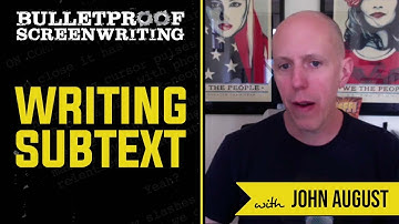Writing Subtext with John August // Bulletproof Screenwriting® Show