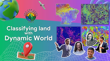 Geo for Good 2023: Stories of Dynamic World Land Cover & Probabilities
