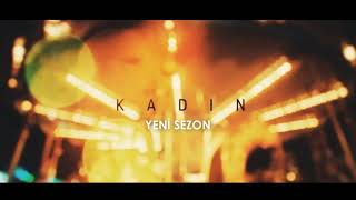 Kadin Yeni Sezon Tanitim Fragmani