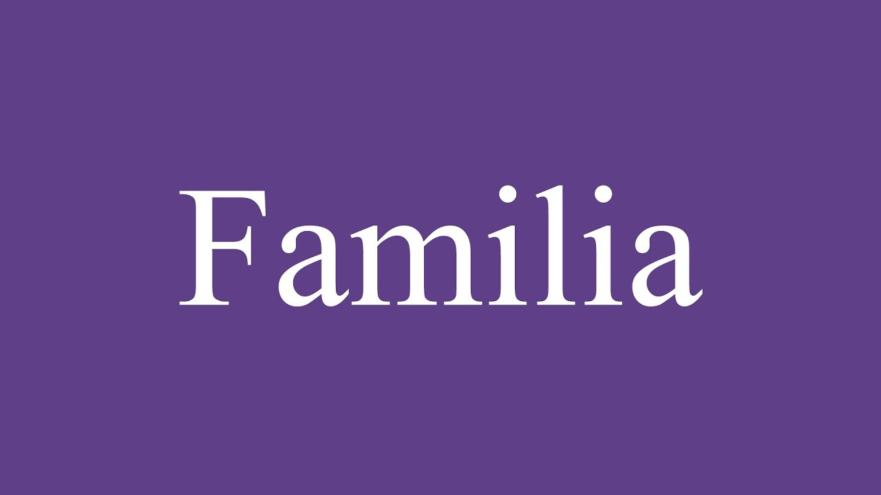 Como Pronunciar ''Familia'' (Family) Correctamente en Español - YouTube