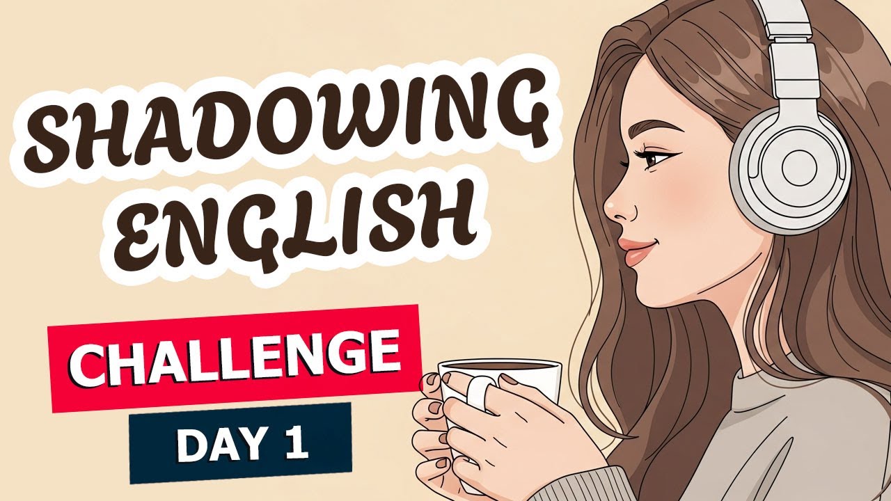 Shadowing English Speaking Practice | Speak Fluently | 7-Day English ...