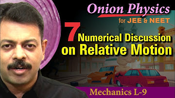 Numerical Discussion of Relative Motion for JEE & NEET | Class 11 #OnionPhysics | Mechanics L-9