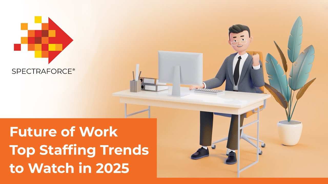 Future of Work 2025: Top Staffing Trends Shaping the Workplace
