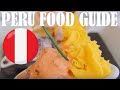 PERU FOOD Guide Compilation [MUST-TRY PERUVIAN FOOD!]