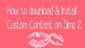 -How to Download & Install Custom Content on Sims 2♥