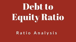 Debt to Equity Ratio | Formula and Interpretation | Ratio Analysis | Class 12 Accountancy