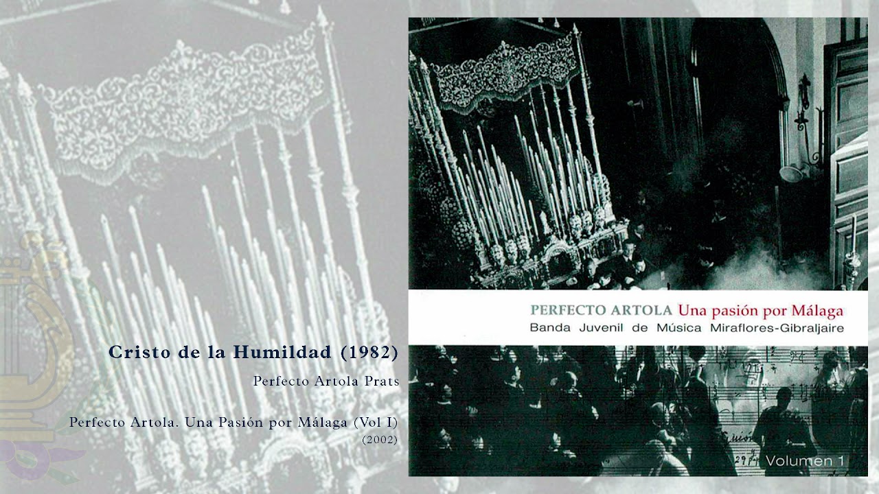 Miraflores - Gibraljaire | Cristo de la Humildad | Perfecto Artola. Una Pasión por Málaga (Vol. I)