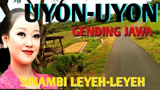 UYONUYON GENDING JAWA - GENDING KLASIK DILARAS SINAMBI LEYEH-LEYEH JAN GAYENG TENAN