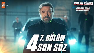 Ben Bu Cihana Sığmazam 7. Bölüm Kısımlar | 4 - Son Söz Cezayir'in!