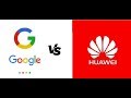 Google no va más con Huawei - Guerra comercial EU vs China