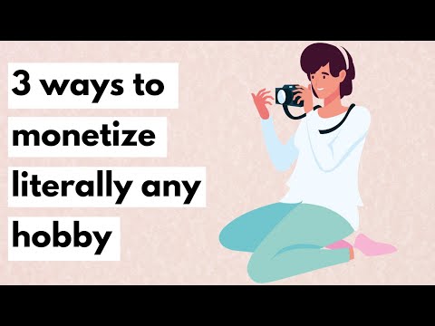 Video: How To Make Money On Your Hobby