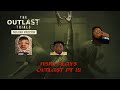 NSM Plays Outlast!!!! Pt1...