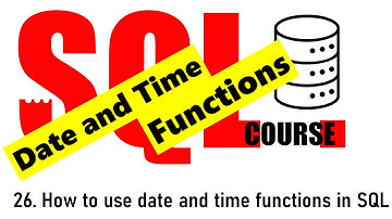 26. Date and time functions in SQL