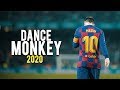 Lionel messi   dance monkey  tones  i  skills  goals 201920 