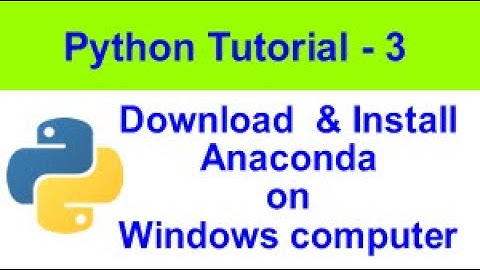 How to download Anaconda | Installation of Anaconda | Python Tutorial -3