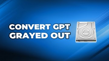 How to Solve Windows Convert to GPT Grayed Out