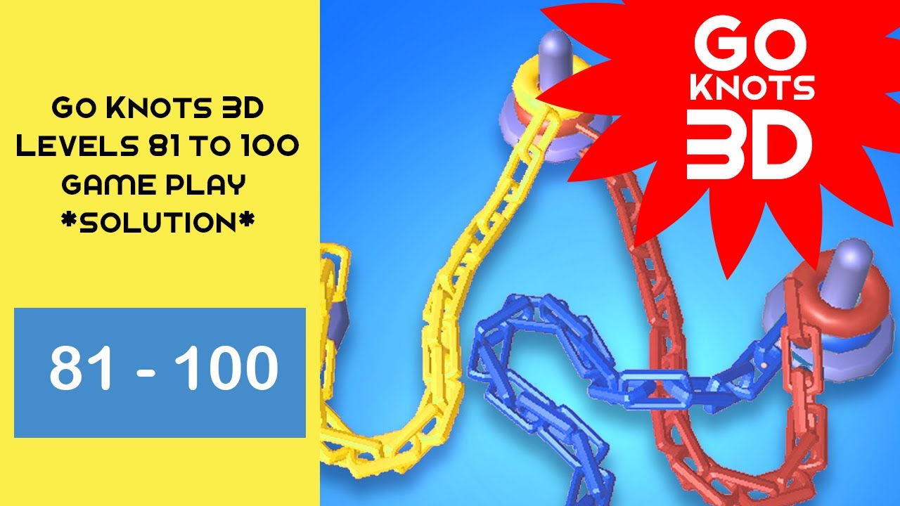 How to play Go Knots 3D  LEVELS 81-100 *solution*