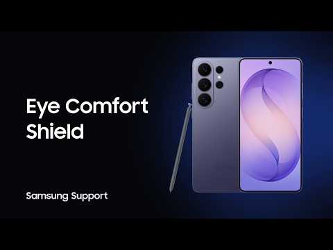 How to Use Eye Comfort Shield | Galaxy S26 Ultra | Samsung