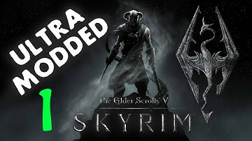 WELCOME TO SKYRIM! - Heavily Modded Skyrim Playthrough - Episode 1
