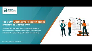 Top 300  Qualitative Research Topics and How to Choose One