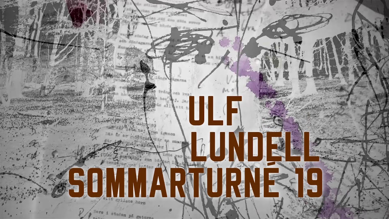 ULF LUNDELL ÅKER PÅ SOMMARTURNÉ 2019! - YouTube