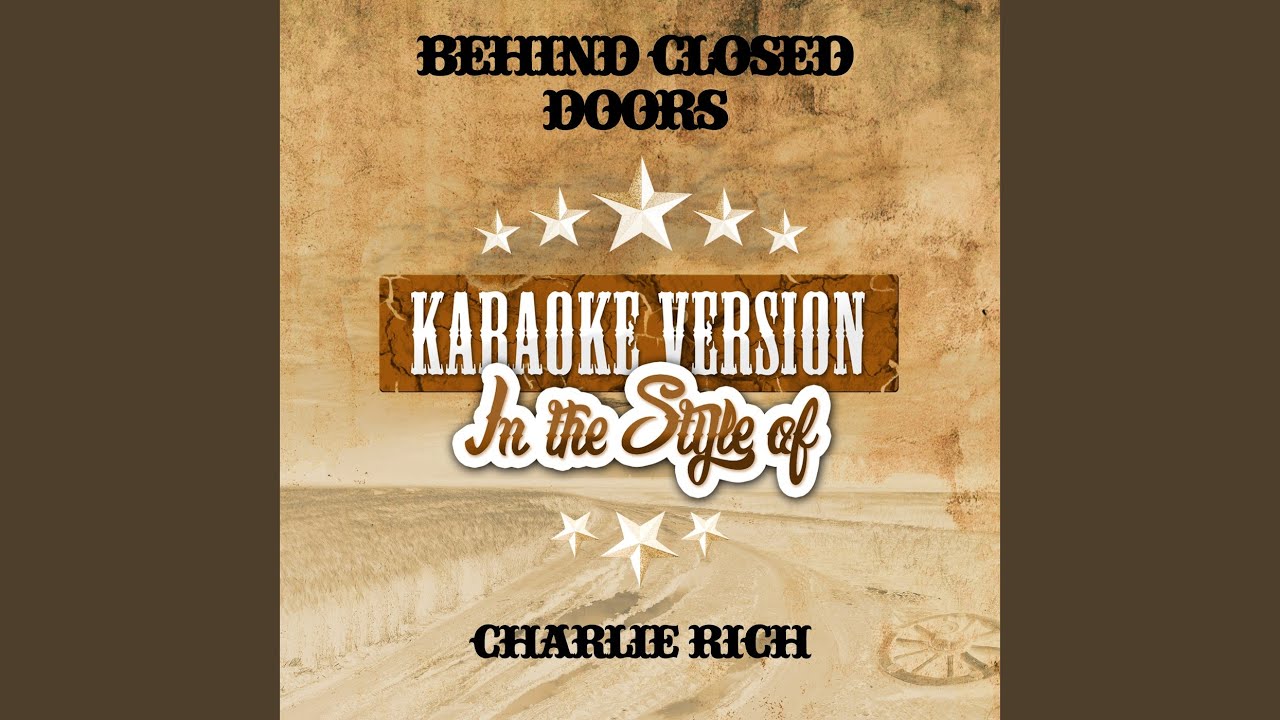 Behind Closed Doors (In the Style of Charlie Rich) (Karaoke Version