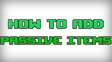 How to mod Afterbirth+ w/ Lua - Advanced series #3 - How to add Passive items