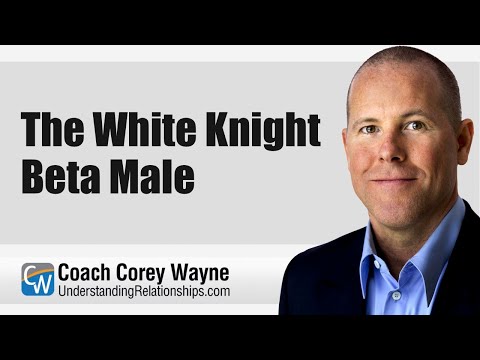 The white knight beta male