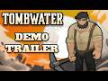 Tombwater | Official Demo Trailer