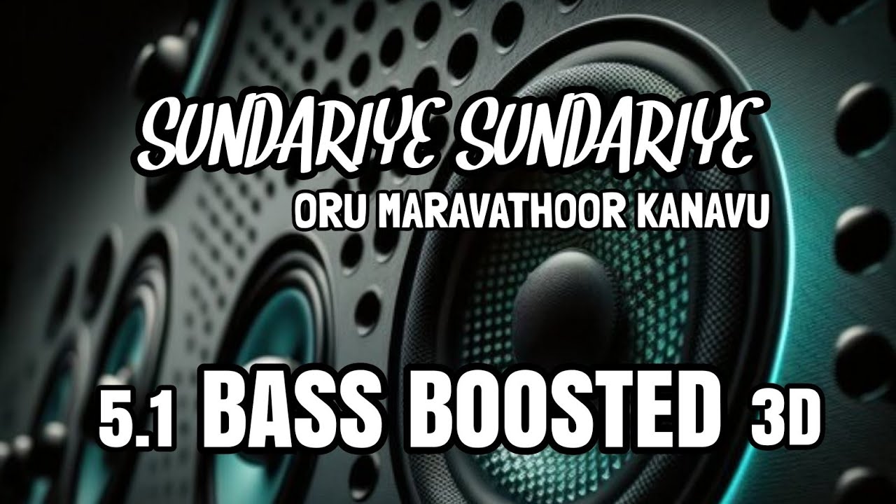 Sundariye Sundariye Oru Maravathoor Kanavu BASS BOOSTED 51