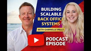 Gabrielle Mills — Building Scalable Back-Office Systems That Fuel Business Growth | Episode 33