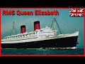 История Британского океанского лайнера RMS Queen Elizabeth