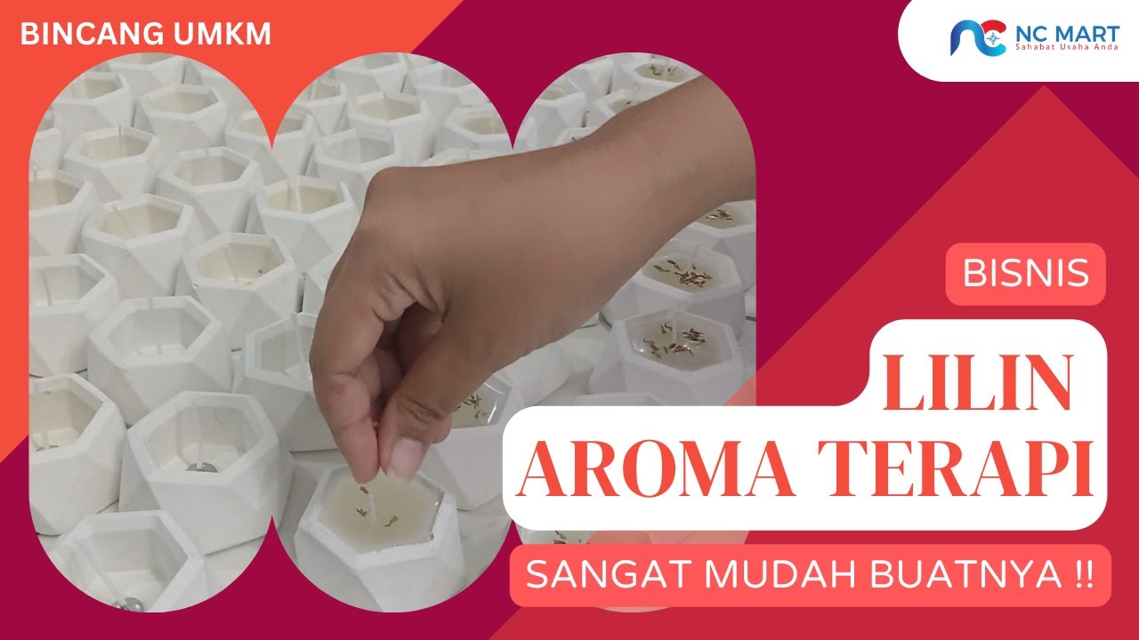 💢BISNIS LILIN AROMA TERAPI, MUDAH PEMBUATANNYA !!