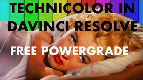 Technicolor Tutorial Davinci resolve